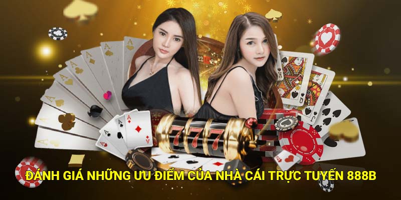 888B Tab ⭐️ 888Bet - Link Vào Nhà Cái 888B.COM Chính Thức T10/2026 42 Đánh giá những ưu điểm của nhà cái trực tuyến 888B